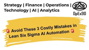 🚨 Avoid These 3 Costly Mistakes in Lean Six Sigma AI Automation 🚨