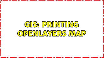 GIS: printing openlayers map