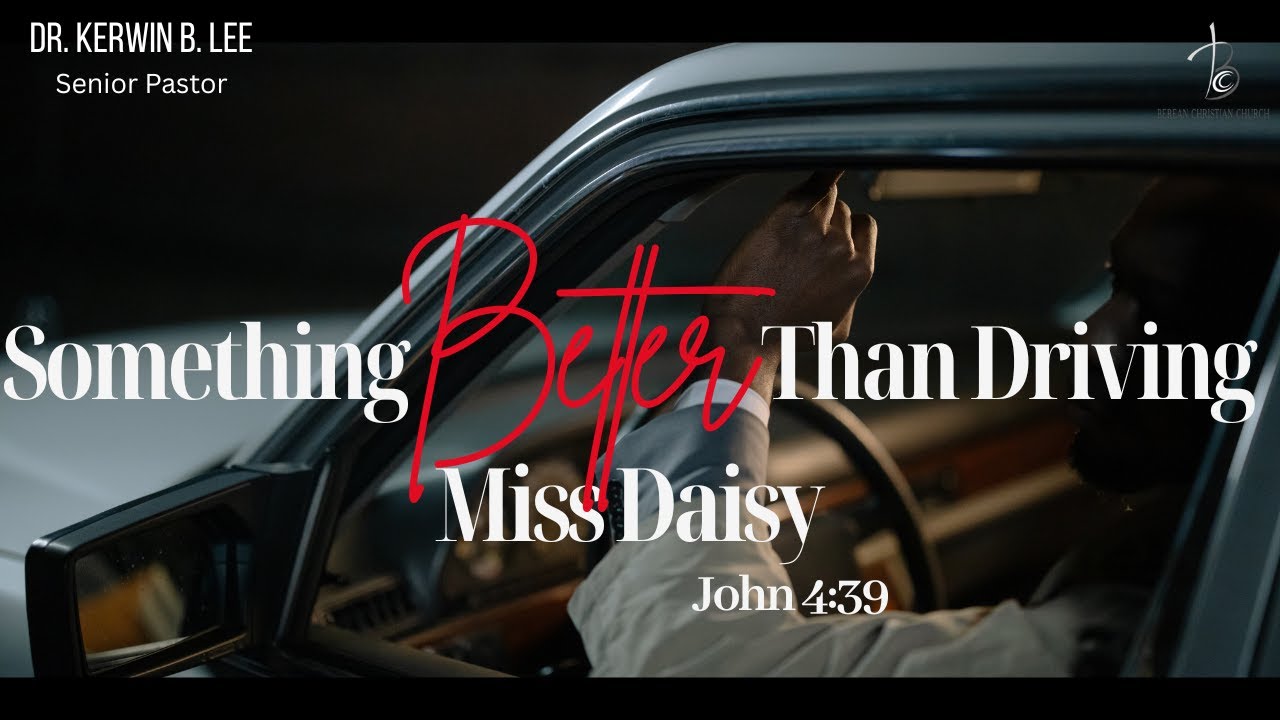 9/21/2025 815a Service: Something Better Than Driving Miss Daisy - John 
