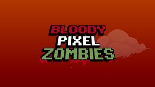 Bloody Pixel Zombies (by Werplay Priv. Ltd) - iOS / Android - HD Gameplay Trailer screenshot 5