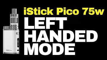eLeaf iStick Pico - Invert Display 180 Degrees - Left Handed Mode