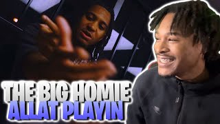 THE BIG HOMIE - Allat Playin (Official Music Video) REACTION