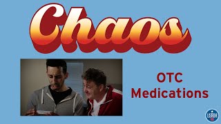 Chaos - OTC Medications