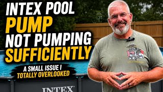 Intex Pool Pump Not Pumping enough I Overlooked This!