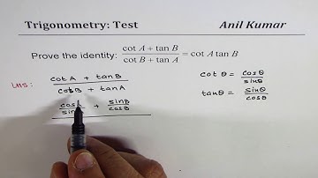 (cotA + tanB)/(cotB + tanA) = cotAtanB Trigonometric Identity