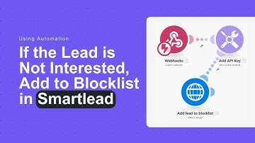 Add "Not Interested" Leads To Client Level Blocklist in Smartlead