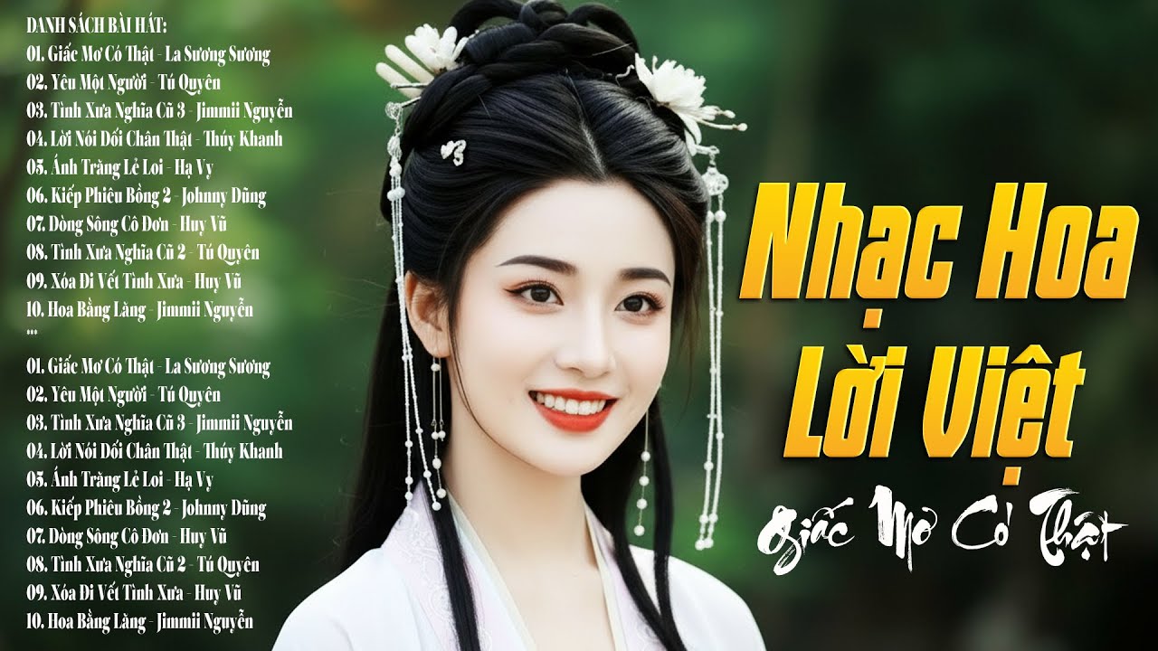 Nhạc Hoa Lời Việt 8X9X Bất Hủ – Những Ca Khúc Hoài Niệm Một Thời Nghe Mãi Không Chán