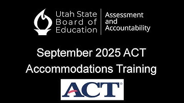 2025-9-11 | ACT Accommodations | USBE