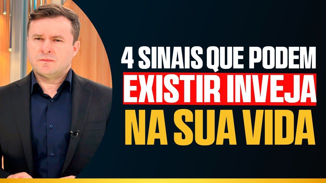 4 SINAIS QUE PODEM EXISTIR INVEJA NA SUA VIDA