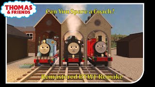 Can You Spare A Coach? I Remastered BTWF Remake