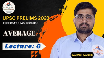 COMPLETE UPSC CSAT | LECTURE - 6 |  AVERAGE | QUANTITATIVE APTITUDE | UPSC CSE/IAS 2023
