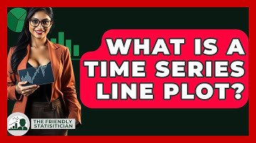 What Is A Time Series Line Plot? - The Friendly Statistician