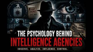 The Psychology Behind Intelligence Agencies