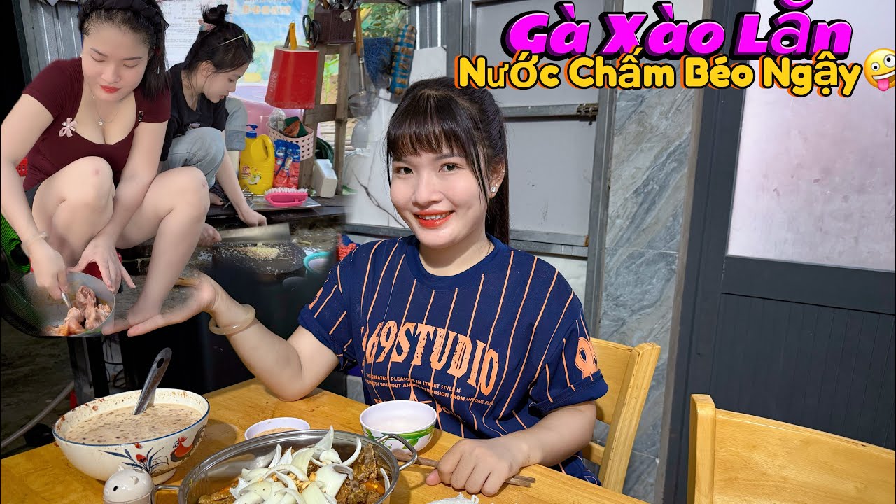 Hai chị em tất bật làm Gà Xào Lăng Đãi Khách…Ăn không kịp Nuốt vì Khách đến vẫn chưa xong.#ngoctham