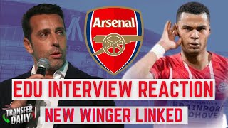 BREAKING: EDU INTERVIEW REACTION + NEW YOUNG WINGER LINKED | ARSENAL TRANSFER NEWS DAILY