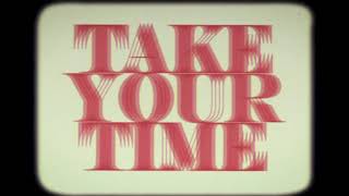 Video thumbnail of "Sarah and the Sundays - Take Your Time (Lyric Video)"