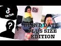 BLIND DATE! PLUS SIZE EDITION (WITH A GUY FROM TIK TOK)