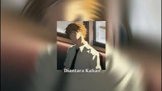 d'Masiv - Diantara Kalian (speed up & reverb)