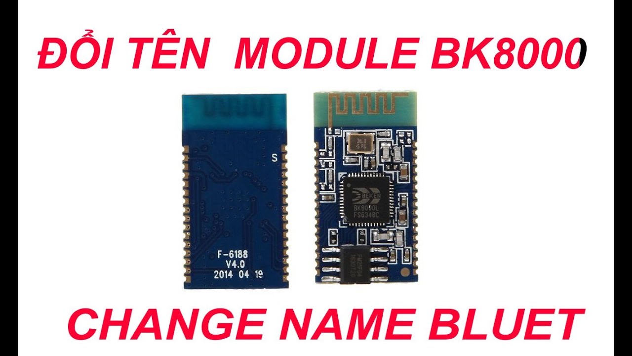 THAY ĐỔI TÊN TRONG PHẦN MỀM MODULE BLUETOOTH BK8000L - youtube