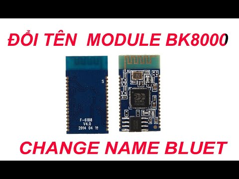 Video THAY ĐỔI TÊN TRONG PHẦN MỀM MODULE BLUETOOTH BK8000L - youtube