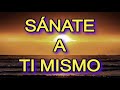 SIN ANUNCIOS. RECUPERA EL AMOR, TU SALUD FÍSICA, EMOCIONAL, MENTAL  SANATE A TI MISMO