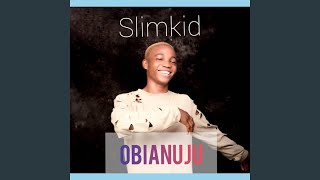 Obianuju - Slimkid