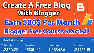 Create Free Blog & Earn Money | Blogger Complete Course | Make Money With Blogger & AdSense | Hindi