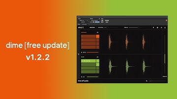 dime v1.2.2 update is out now