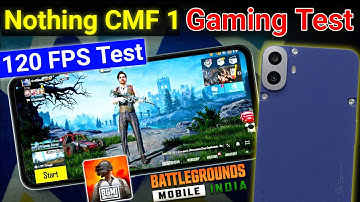 Nothing CMF 1 BGMI 120FPS Gaming Test 2025 | Nothing CMF Phone 1 BGMI/PUBG Gameplay |