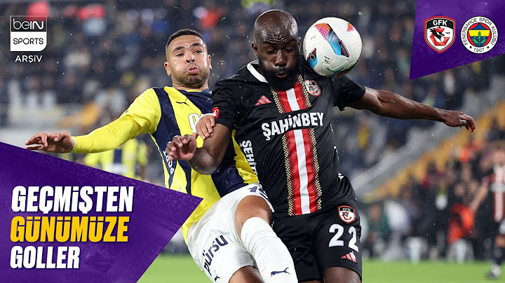 Geçmişten Günümüze Gaziantep FK - Fenerbahçe Maçlarının Golleri | Trendyol Süper Lig