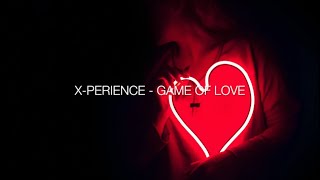 Watch X Perience Game Of Love video