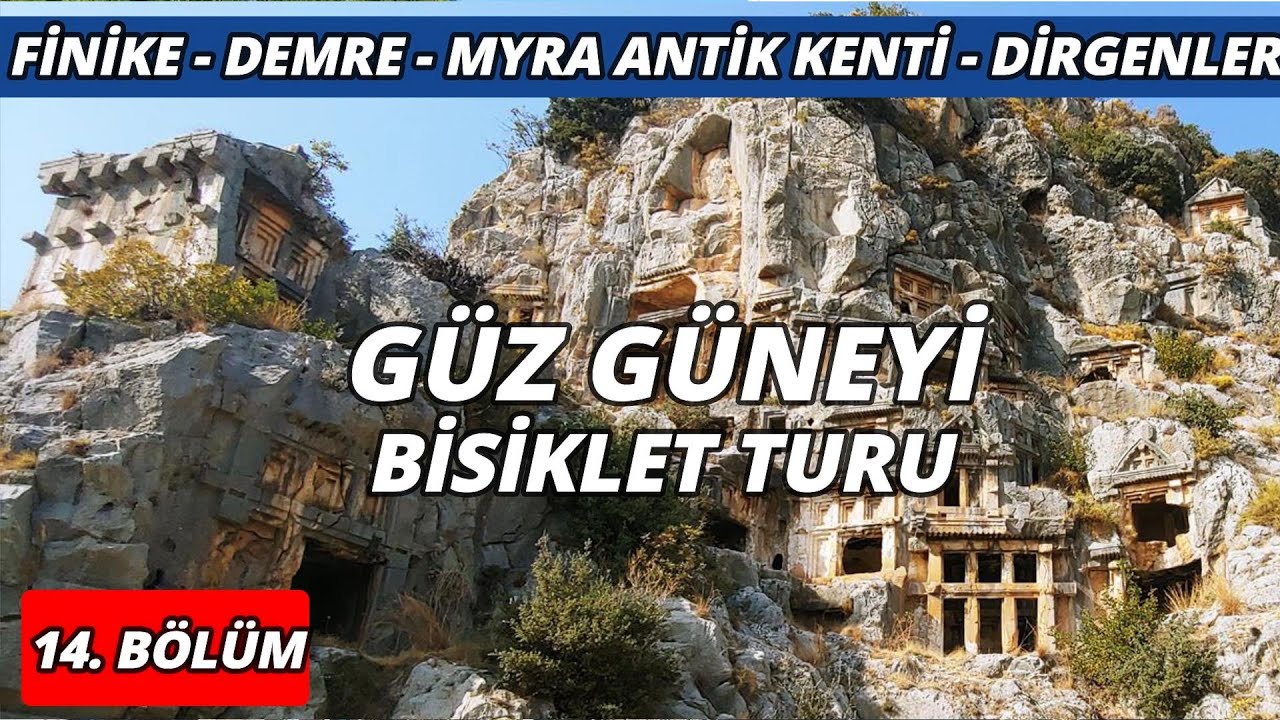 Güz Güneyi Bisiklet Turu 14 (Finike - Demre - Myra Antik Kenti - Dirgenler)