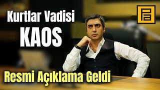 Beklenen Resmi Açıklama Geldi! Kurtlar Vadisi Kaos 2024 Resimi