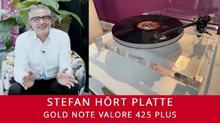 Stefan hört Platte | Gold Note Valore 425 Plus