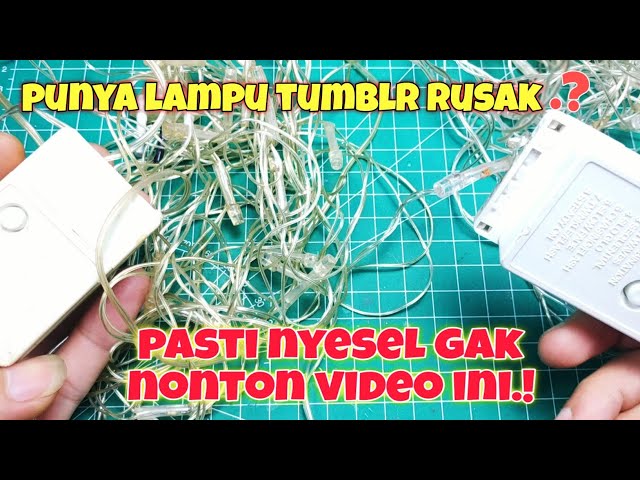 lampu natal rusak, tutorial servis, lampu tumblr class=