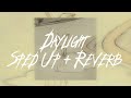 Taylor Swift - Daylight / Sped Up   Reverb