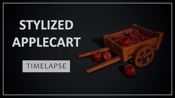 Autodesk Maya/ZBrush/Substance Painter/Stylized Applecart/Timelapse