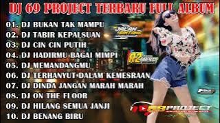 DJ DANGDUT FULL ALBUM 69 PROJECT TERBARU 2021 | DJ BUKAN TAK MAMPU - DJ TABIR KEPALSUAN VIRAL