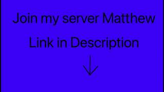 Link To My Server Matthew Ballester Join Now Read Description