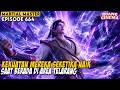 SEBUAH RAHASIA TERSEMBUNYI DALAM AREA TERLARANG KELUARGA JI - ALUR CERITA MARTIAL MASTER EPS 664-665