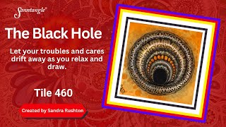 The Black Hole - Sanntangle Tile 460