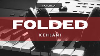 Folded - Kehlani (Acoustic Karaoke) Higher Key