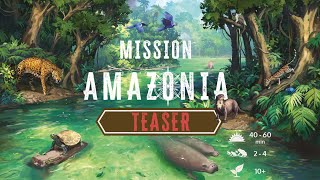 Mission Amazonia - Teaser (now on Kickstarter)