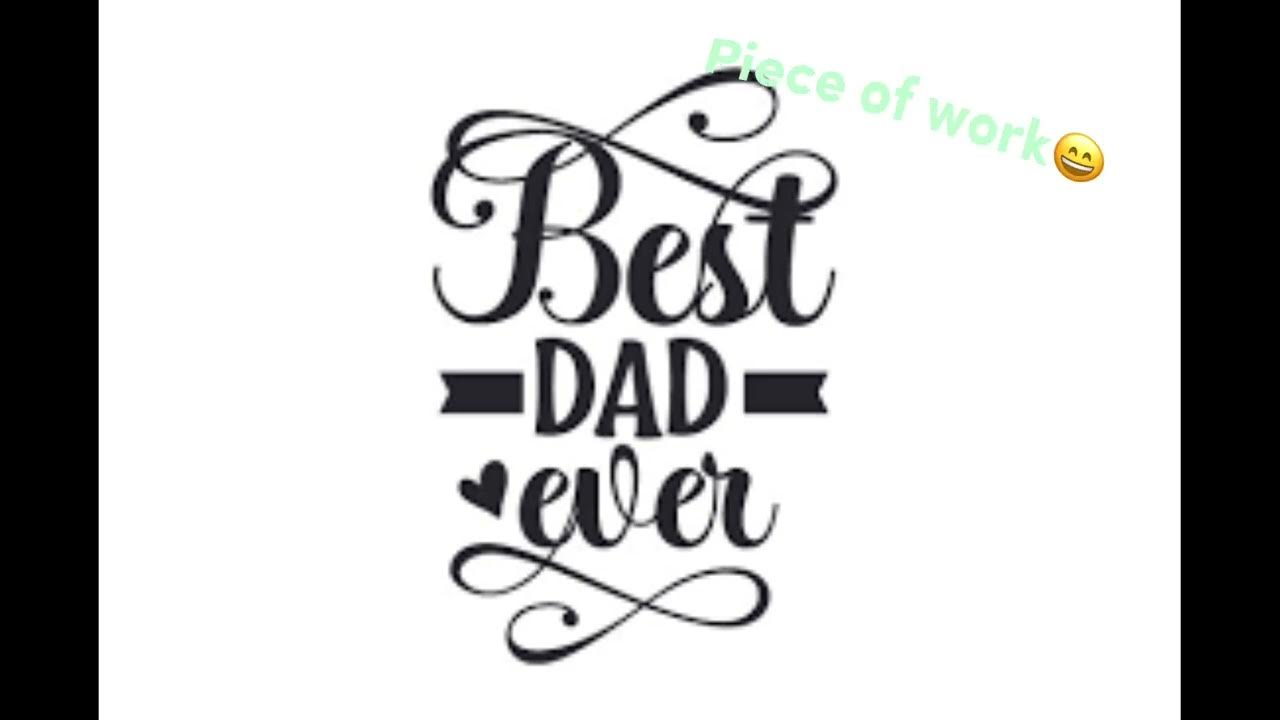 The best in the world take. Надпись best dad. Best dad ever надпись. Надпись the best dad in the World. The best dad картинки.