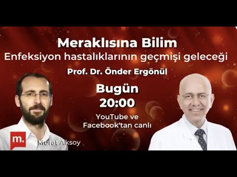 Enfeksiyon hastalıklarının geçmişi ve geleceği:Prof. Dr.  Önder Ergönül