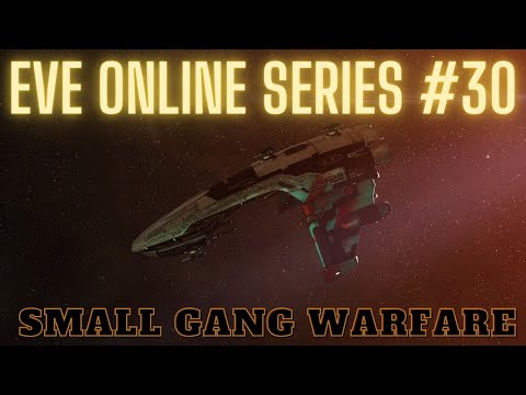 Eve Online Series #30 - Small Gang Warfare
