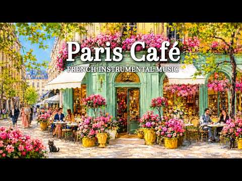 𝐏𝐚𝐫𝐢𝐬 𝐂𝐚𝐟𝐞́ 🌸 French Instrumental Music Playlist | Soft Jazz Tunes