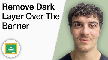 How to Remove Dark Layer Over Google Classroom Banner [2025 Full Guide]