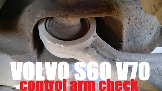 Volvo S60 V70  Quick check a Control Arm (Wishbone)  2001-2009