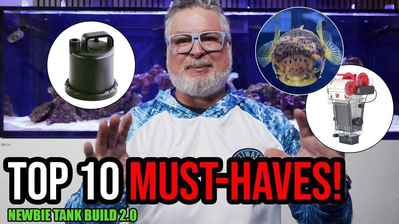 Top 10 Reef Tank Essentials I Can’t Live Without! | Newbie Tank Build 2.0